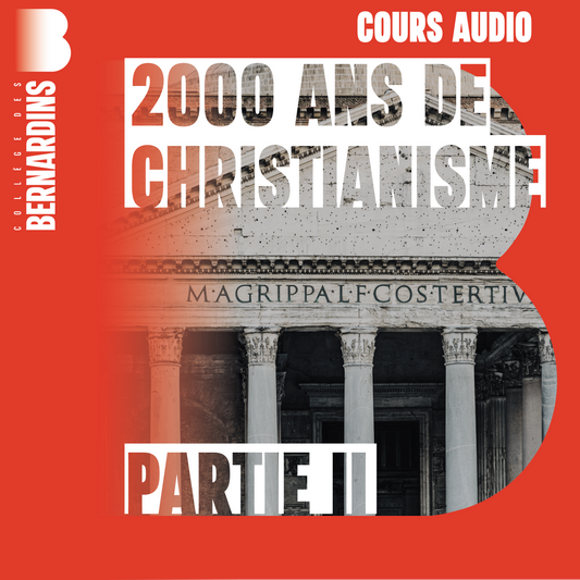 2 000 ans de Christianisme - Partie 2